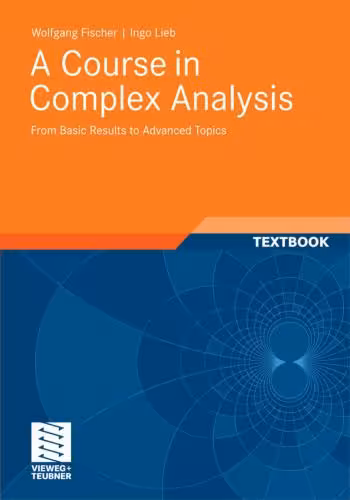 خرید و دانلود نسخه کامل کتاب A Course in Complex Analysis: From Basic Results to Advanced Topics. Textbook