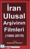 قیمت و خرید کتاب İran Ulusal Arşivinin Filmleri 1980-2019 | ایده بوک