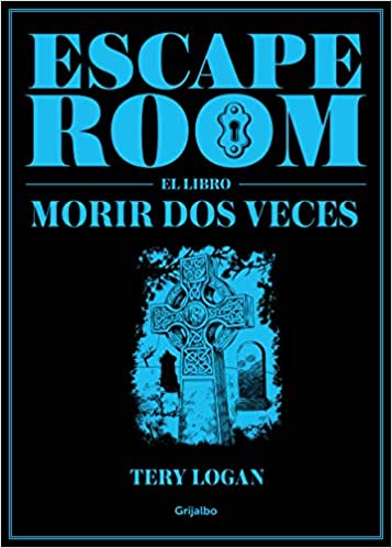 خرید و دانلود نسخه کامل کتاب Escape Room El libro: Morir dos veces (Spanish Edition) - Pdf