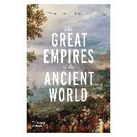 کتاب The Great Empires of the Ancient World اثر Thomas Harrison انتشارات تیمز و هادسون