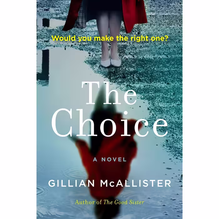 کتاب The Choice اثر Gillian McAllister انتشارات G.P. Putnams Sons