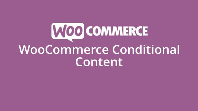دانلود افزونه WooCommerce Conditional Content