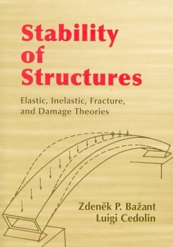  دانلود کتاب Bazant Z. P., Stability of Structures - Elastic, Inelastic, Fracture, and Damage Theories, 2003 - دانلود کتاب های دانشگاهی