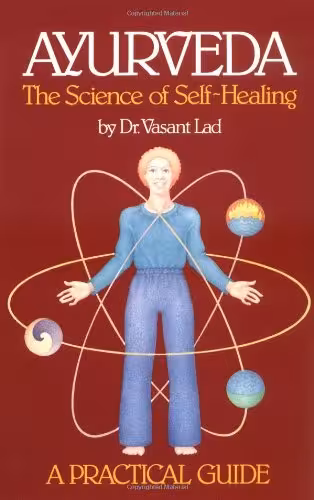 خرید و دانلود نسخه کامل کتاب Ayurveda: The Science of Self Healing: A Practical Guide - Pdf
