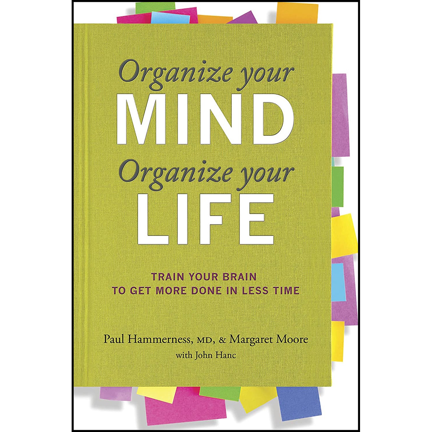 کتاب Organize Your Mind, Organize Your Life اثر Paul Hammerness and Margaret Moore انتشارات Harlequin Nonfiction