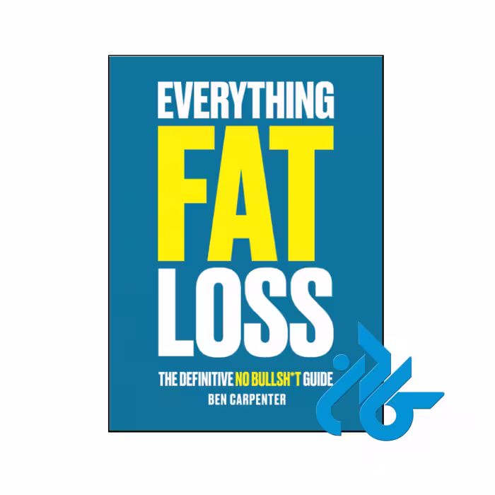 کتاب Everything Fat Loss The Definitive No Bullsh*t Guide