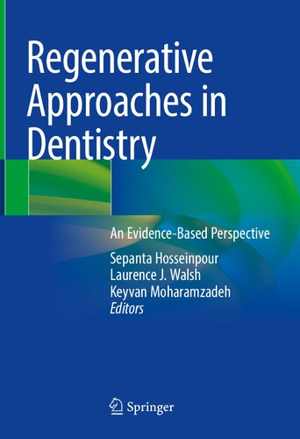 [PDF] دانلود کتاب Regenerative Approaches In Dentistry - An Evidence-Based Perspective, 2021