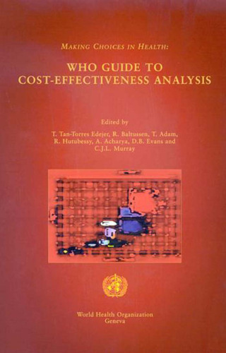 خرید و دانلود نسخه کامل کتاب Making Choices in Health: WHO Guide to Cost-Effectiveness Analysis