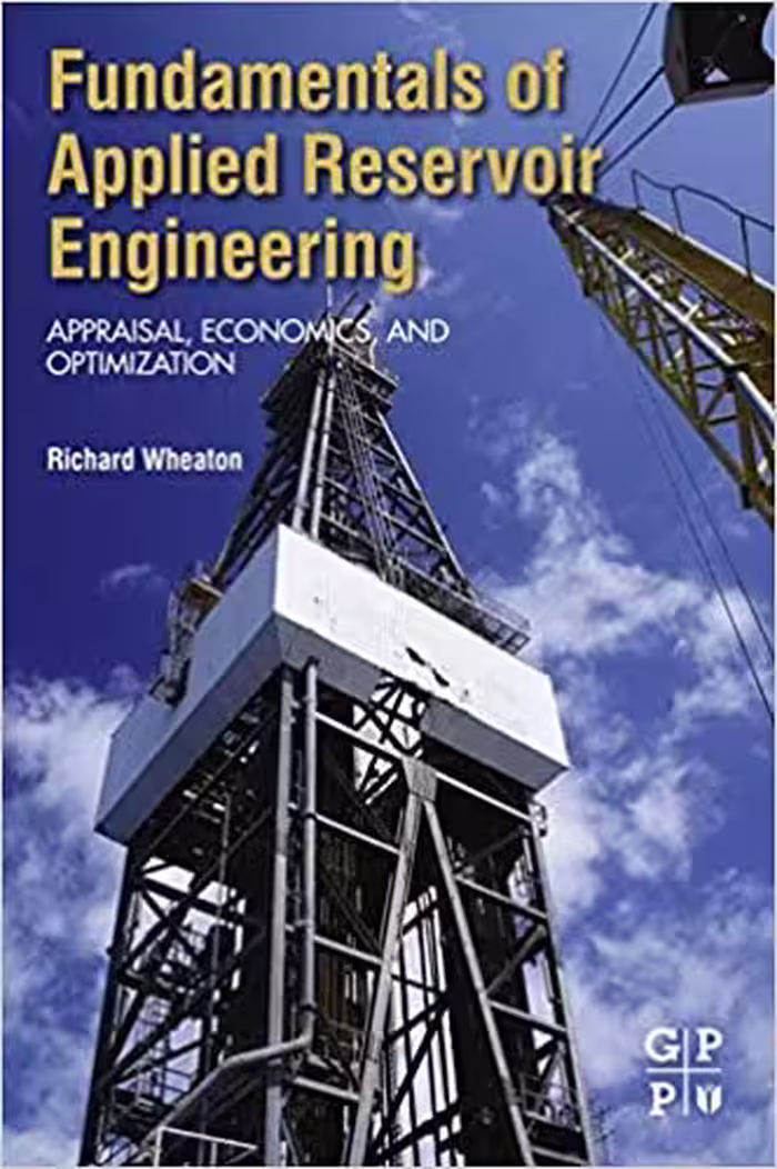 󾕇 دانلود کتاب Fundamentals Of Applied Reservoir Engineering. Appraisal, Economics And Optimization, 2016 - دانلود کتاب های دانشگاهی
