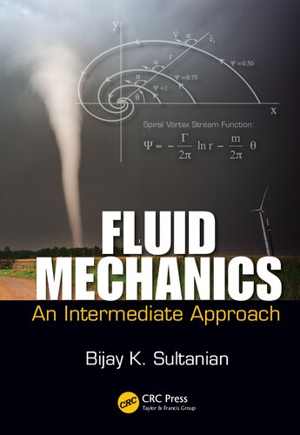 [PDF] دانلود کتاب Fluid Mechanics - An Intermediate Approach, 2015