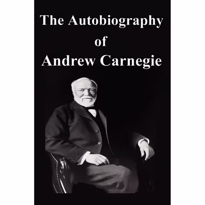 کتاب The Autobiography of Andrew Carnegie اثر Andrew Carnegie انتشارات FQ Classics