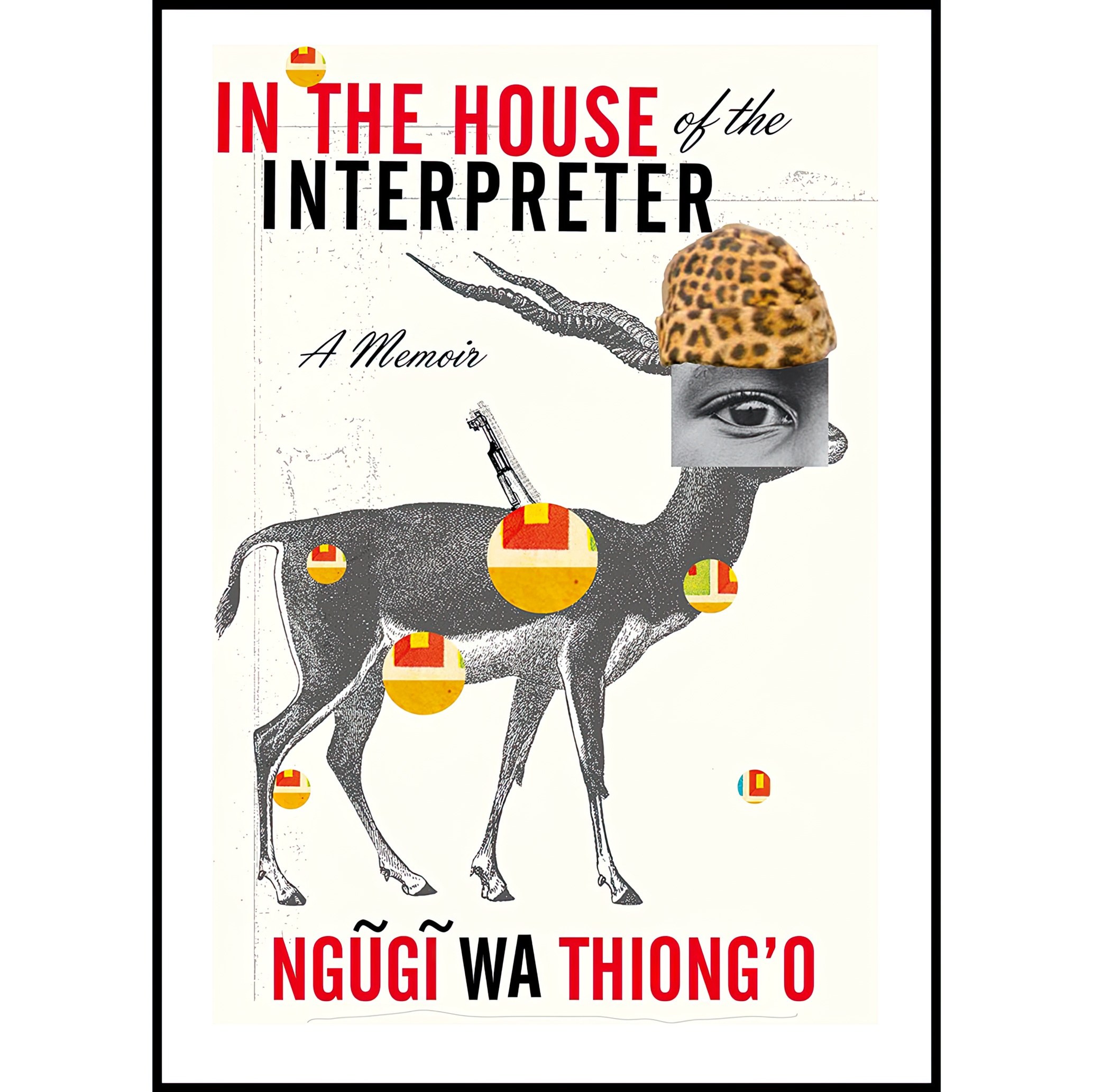 کتاب زبان اصلی In the House of the Interpreter اثر Ngugi wa Thiongo