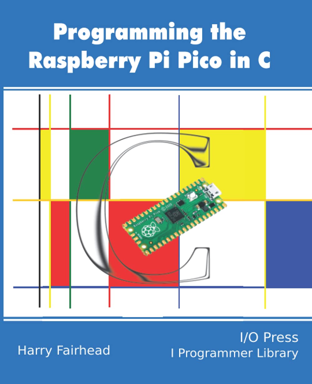  دانلود کتاب Programming The Raspberry Pi Pico In C, 2011 - دانلود کتاب های دانشگاهی