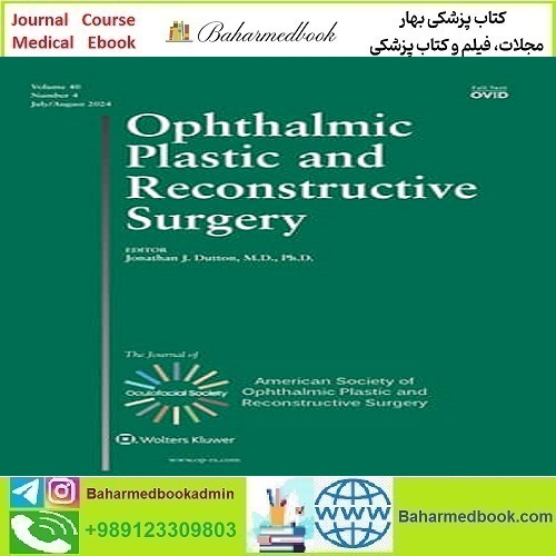Ophthalmic Plastic & Reconstructive Surgery 2025 Full Archives