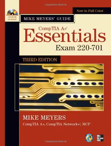 خرید و دانلود نسخه کامل کتاب Mike Meyers' CompTIA A  Guide: Essentials, Third Edition (Exam 220-701) (Mike Meyers' Computer Skills)