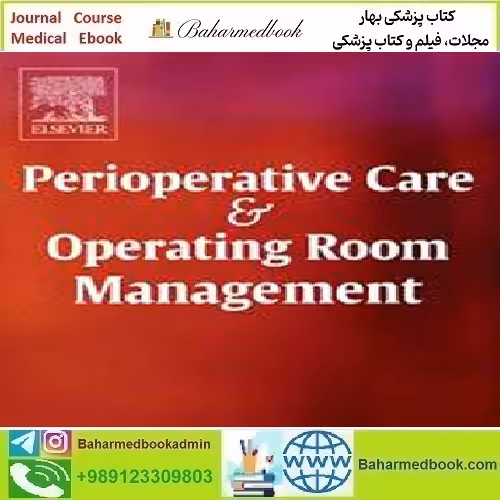 Perioperative Care and Operating Room Management Volume 34