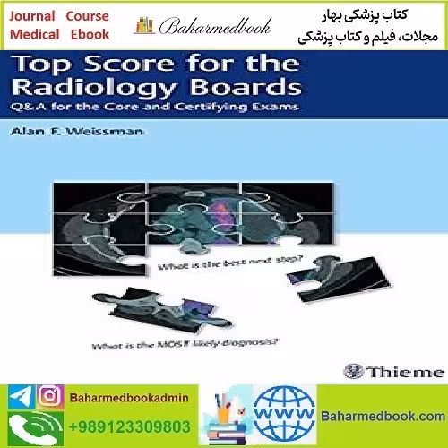 Top Score for the Radiology Boards TRUE PDF VIDEOS price 2€ - کتاب پزشکی بهار