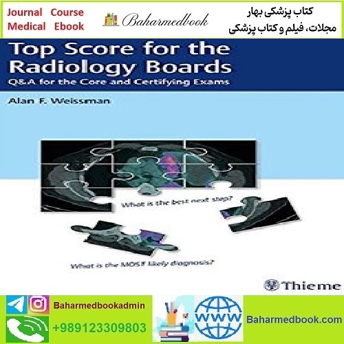 Top Score for the Radiology Boards TRUE PDF VIDEOS price 2€ - کتاب پزشکی بهار