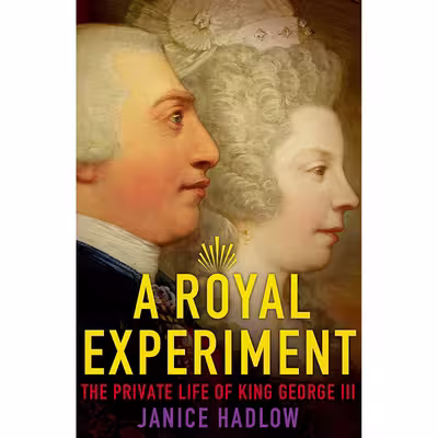 کتاب A Royal Experiment اثر Janice Hadlow انتشارات Henry Holt and Co.