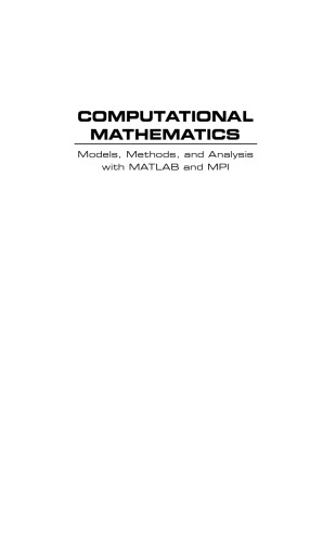 خرید و دانلود نسخه کامل کتاب Computational mathematics: models, methods and analysis with MATLAB and MPI