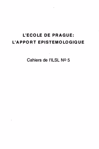 خرید و دانلود نسخه کامل کتاب Cahiers de l’ ILSL n° 5 : L’Ecole de Prague : l’apport épistémologique
