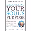 کتاب Discovering Your Soul,s Purpose اثر Mark Thurston PhD انتشارات TarcherPerigee