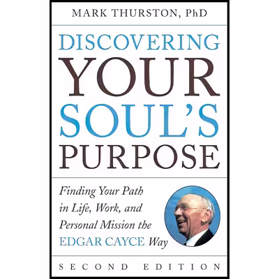 کتاب Discovering Your Soul,s Purpose اثر Mark Thurston PhD انتشارات TarcherPerigee