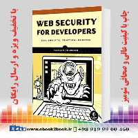 Web Security for Developers : Real Threats Practical Defense