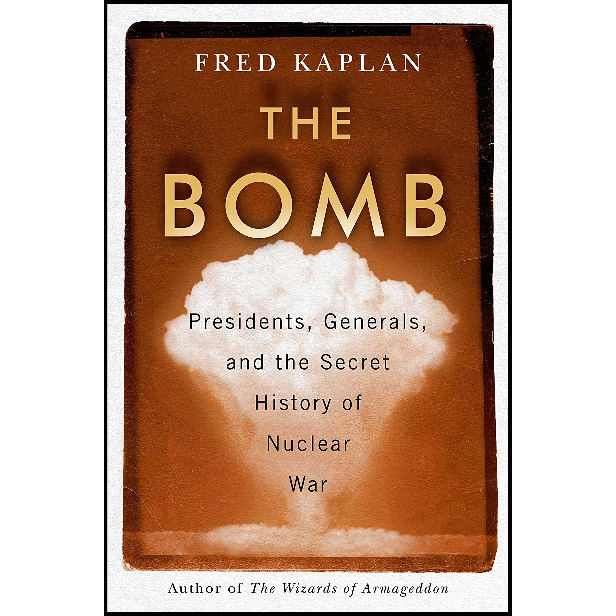 کتاب The Bomb اثر Fred M Kaplan انتشارات Simon & Schuster