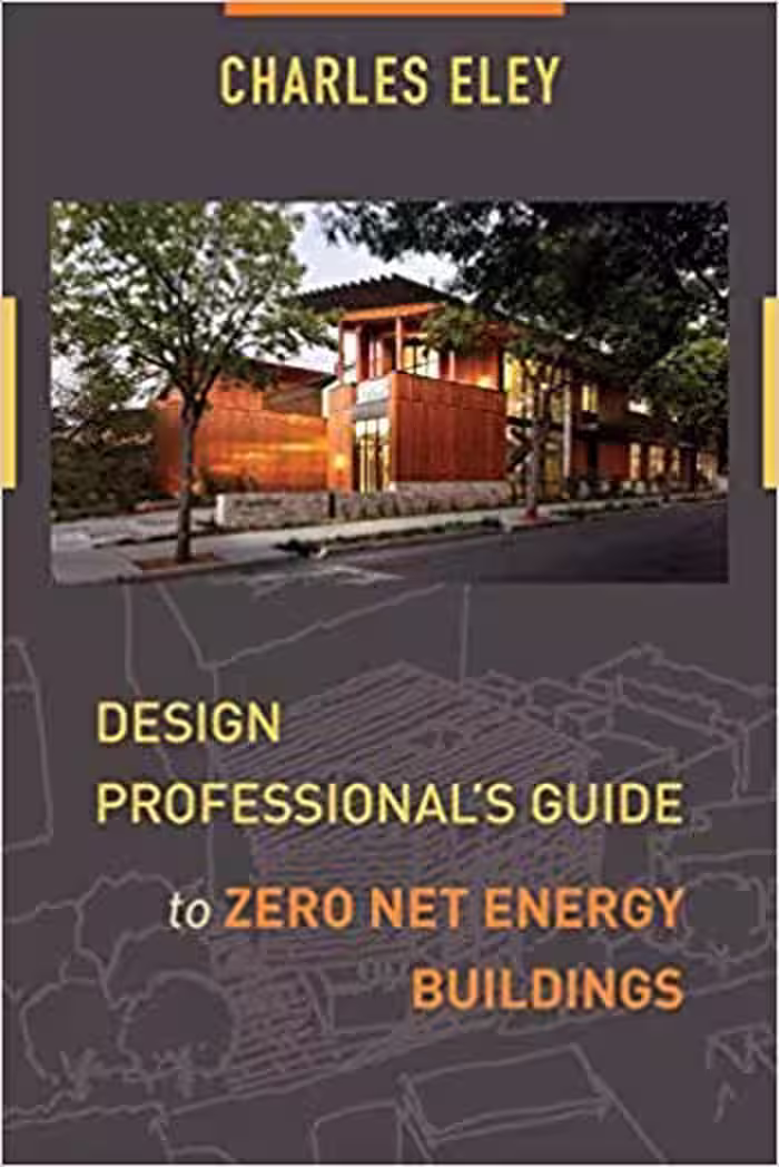 󾕇 دانلود کتاب Design Professional's Guide to Zero Net Energy Buildings - دانلود کتاب های دانشگاهی