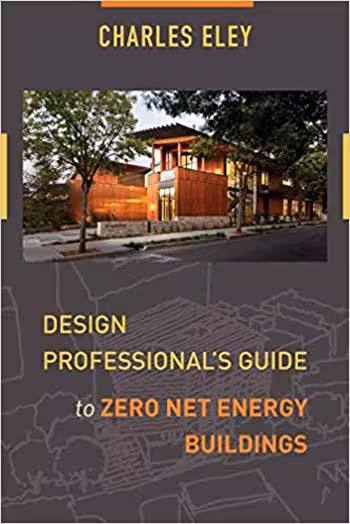 󾕇 دانلود کتاب Design Professional's Guide to Zero Net Energy Buildings - دانلود کتاب های دانشگاهی