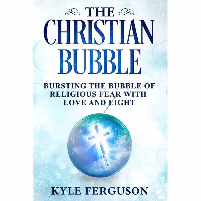 کتاب زبان اصلی The Christian Bubble Bursting the Bubble of Religious Fear with L
