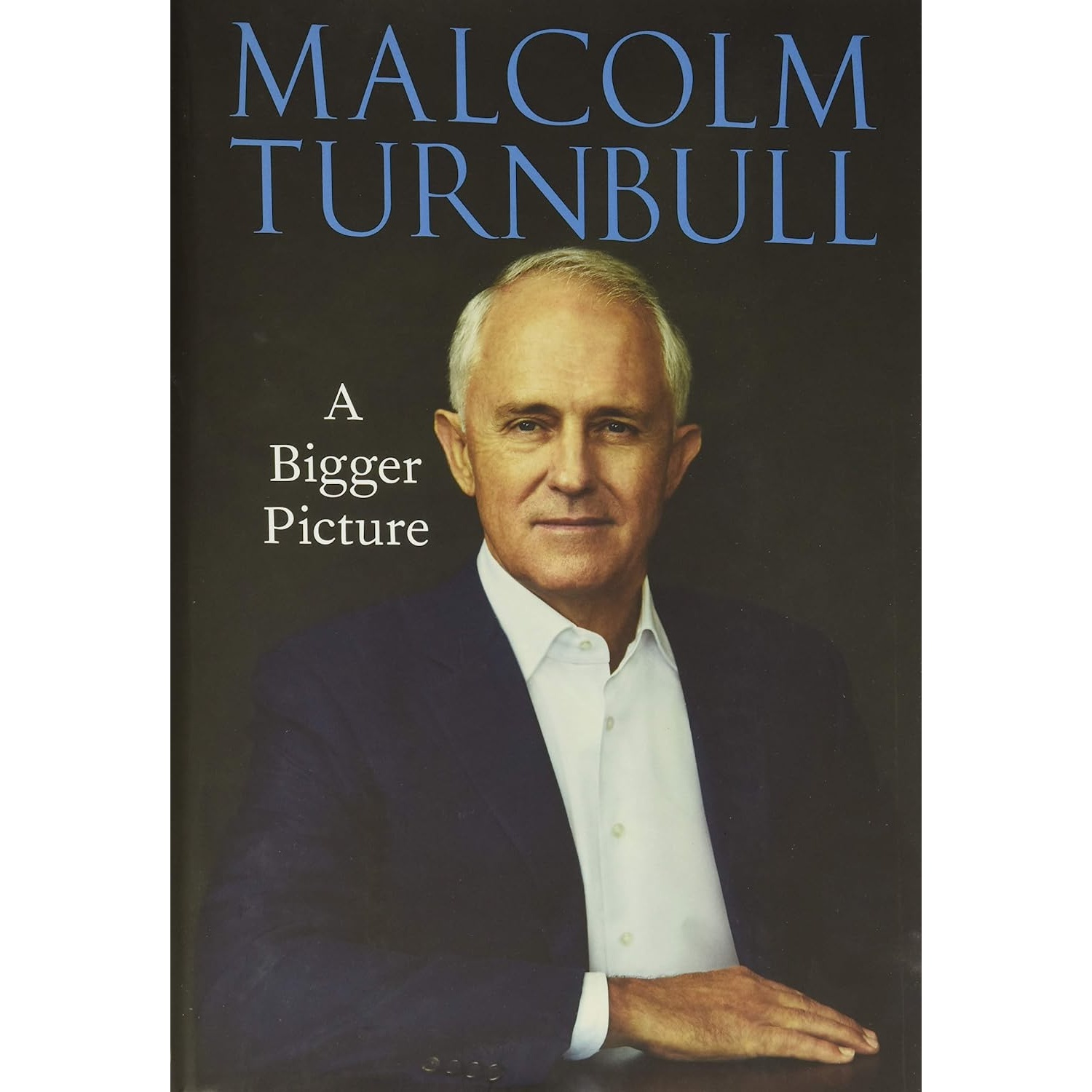 کتاب A Bigger Picture اثر Malcolm Turnbull انتشارات Hardie Grant