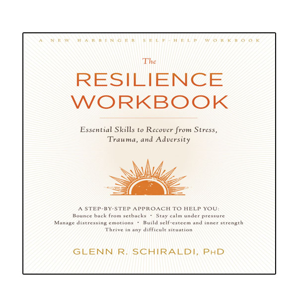 کتاب The resilience workbook اثر Glenn R Schiraldi, PhD انتشارات نبض دانش