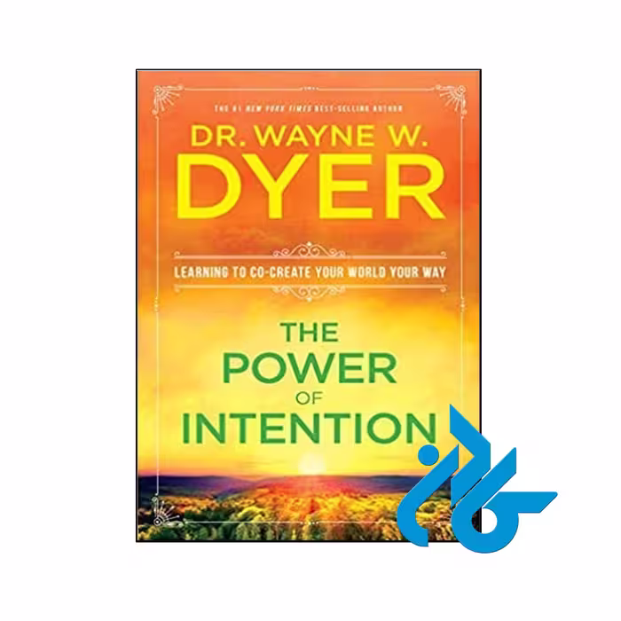 The Power of Intention- تا 50% تخفیف کتاب زبان- فروشگاه اینترنتی کـادن