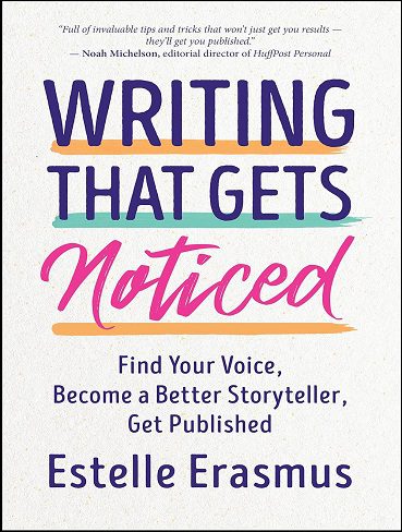 کتاب Writing That Gets Noticed: Find Your Voice, Become a Better Storyteller, Get Published (زبان اصلی)