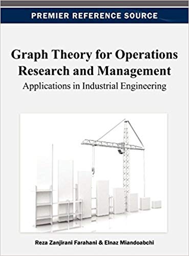 خرید و دانلود نسخه کامل کتاب Graph Theory for Operations Research and Management: Applications in Industrial Engineering