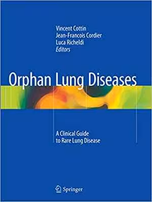 [PDF] دانلود کتاب Orphan Lung Diseases - A Clinical Guide To Rare Lung Disease, 2015