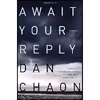 کتاب Await Your Reply اثر Dan Chaon انتشارات Ballantine Books
