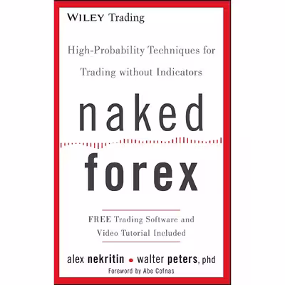 کتاب Naked Forex اثر Alex Nekritin and Walter Peters انتشارات Wiley