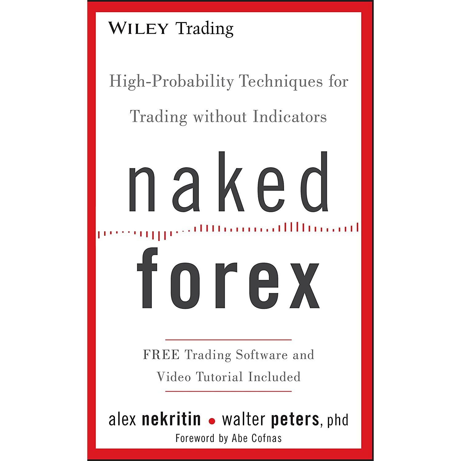 کتاب Naked Forex اثر Alex Nekritin and Walter Peters انتشارات Wiley