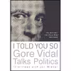 کتاب I Told You So اثر Gore Vidal and Jon Wiener انتشارات Counterpoint