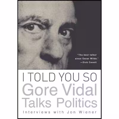 کتاب I Told You So اثر Gore Vidal and Jon Wiener انتشارات Counterpoint