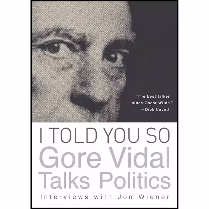کتاب I Told You So اثر Gore Vidal and Jon Wiener انتشارات Counterpoint
