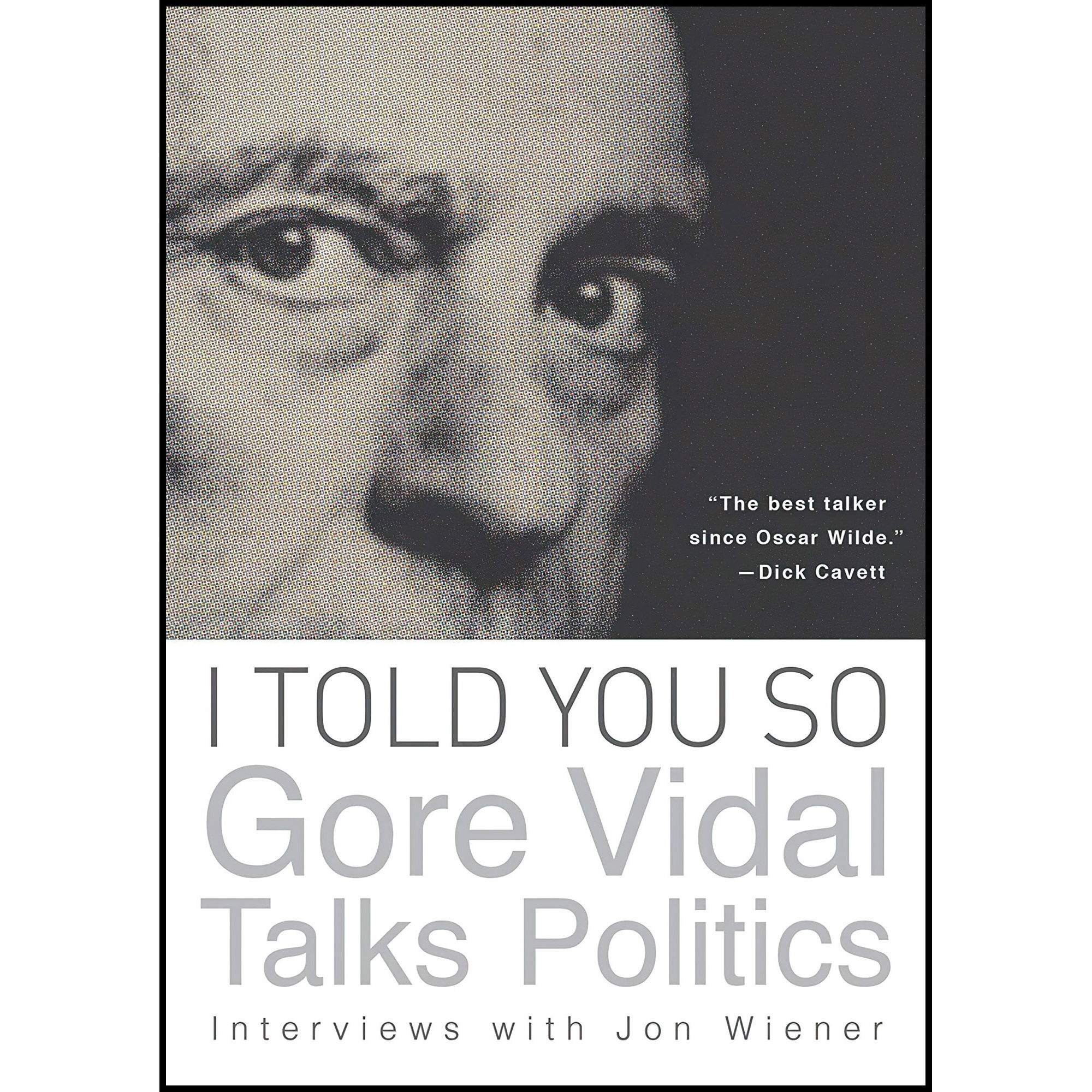کتاب I Told You So اثر Gore Vidal and Jon Wiener انتشارات Counterpoint