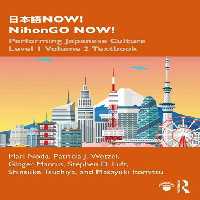 کتاب آموزش ژاپنی 日本語NOW NihonGO NOW Performing Japanese Culture Level 1 Volume 2 Textbook