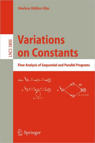 خرید و دانلود نسخه کامل کتاب Variations on Constants: Flow Analysis of Sequential and Parallel Programs