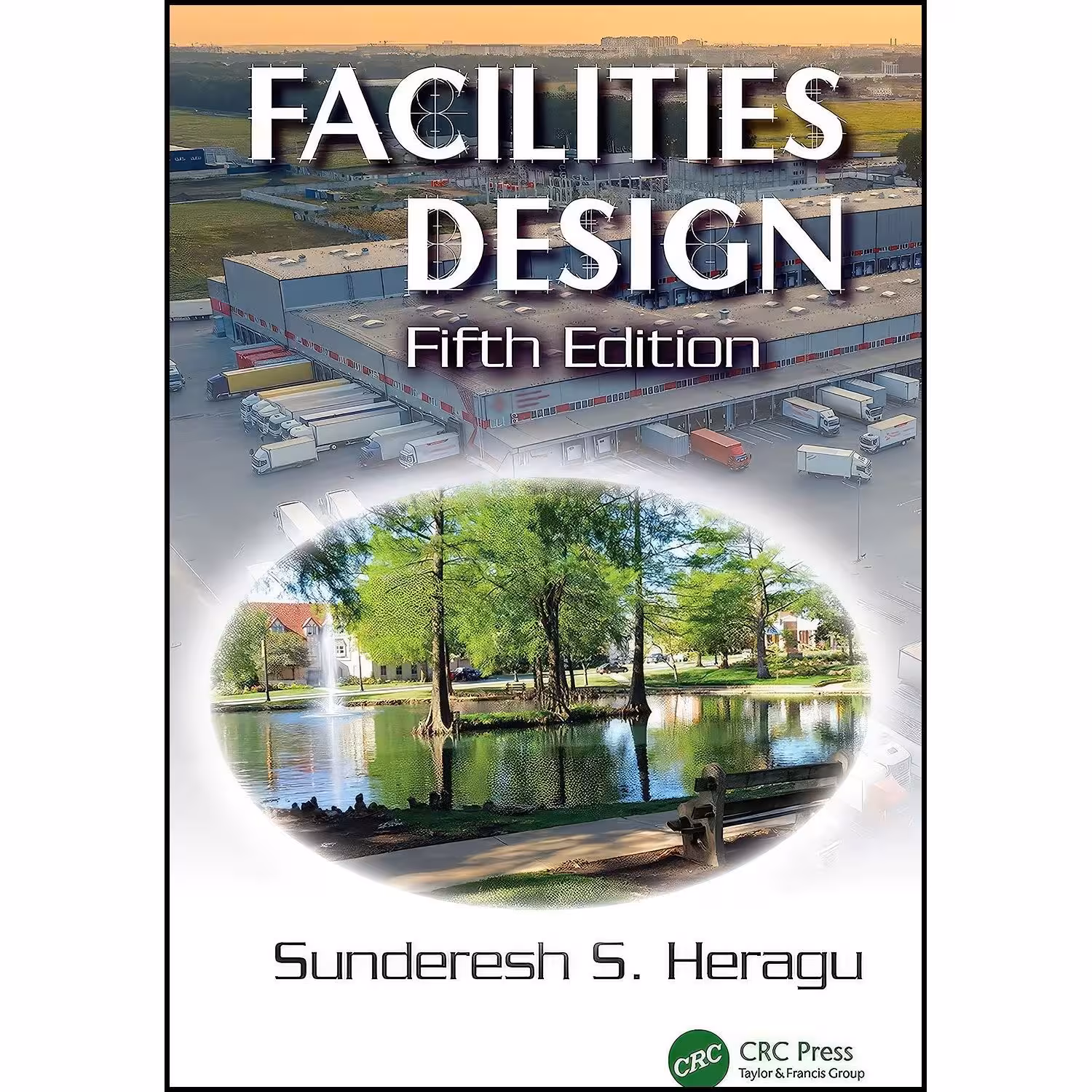 کتاب زبان اصلی Facilities Design اثر Sunderesh S Heragu