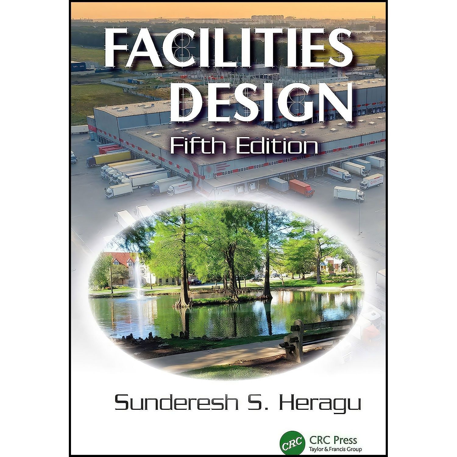 کتاب زبان اصلی Facilities Design اثر Sunderesh S Heragu