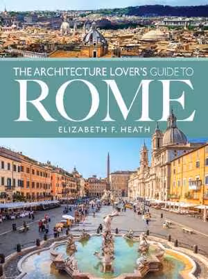 [PDF] دانلود کتاب The Architecture Lover's Guide To Rome, 2020